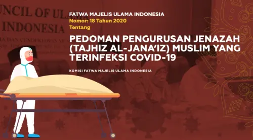 Fatwa No 18 Tahun 2020 â€“ Pedoman Pengurusan Jenazah ( Tajhiz Al Janaiz ) Muslim yang Terinfeksi Covid 19